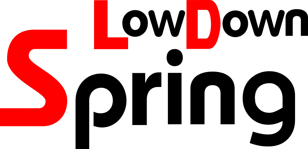 LOW DOWN SPRING